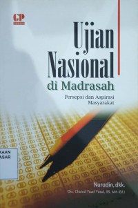 Image of Ujian Nasional di Madrasah : Persepsi dan Aspirasi Masyarakat